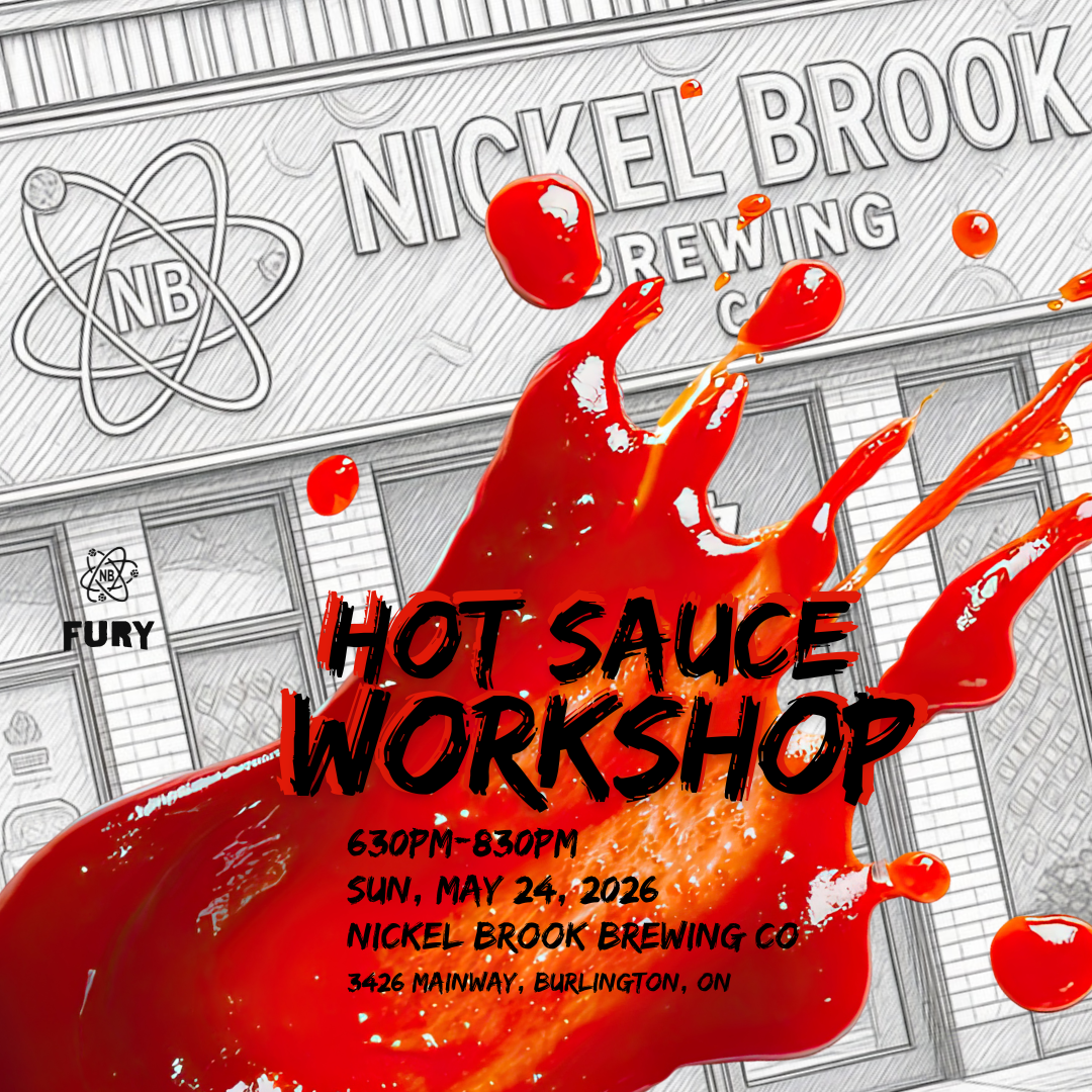 HOT SAUCE WORKSHOP - Nickel Brook MAY 24 - FURY HOT SAUCE